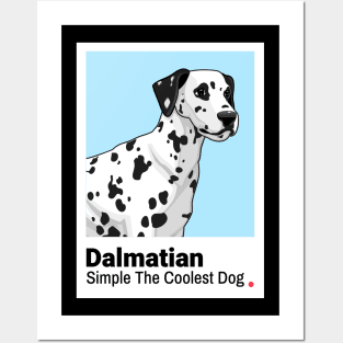 Dalmatian Simple The Coolest Dog / Dalmatian Design / Dog lover / Dalmatian Owner Posters and Art